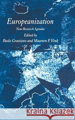 Europeanization: New Research Agendas Graziano, P. 9781403995353 Palgrave MacMillan