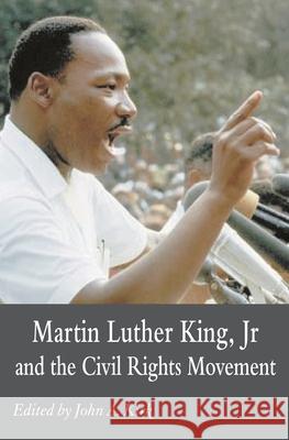 Martin Luther King Jr. and the Civil Rights Movement: Controversies and Debates Kirk, John A. 9781403996541 PALGRAVE MACMILLAN