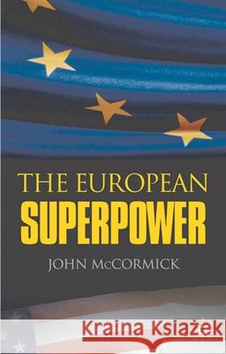 The European Superpower John McCormick 9781403998453