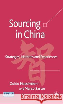 Sourcing in China: Strategies, Methods and Experiences Nassimbeni, G. 9781403998552 Palgrave MacMillan