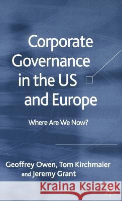 Corporate Governance in the Us and Europe: Where Are We Now? Owen, G. 9781403998668 Palgrave MacMillan
