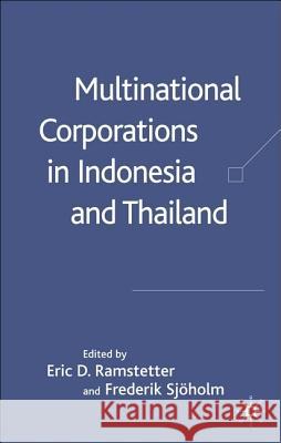 Multinational Corporations in Indonesia and Thailand: Wages, Productivity and Exports Ramstetter, E. 9781403998781 Palgrave MacMillan