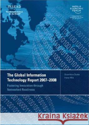 The Global Information Technology Report 2007-2008: Fostering Innovation Through Networked Readiness López-Claros, A. 9781403999320 Palgrave MacMillan