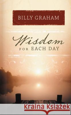 Wisdom for Each Day Billy Graham 9781404186934