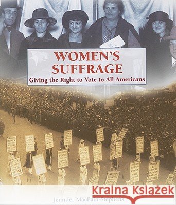 Women's Suffrage Macbain-Stephens, Jennifer 9781404208698 Not Avail