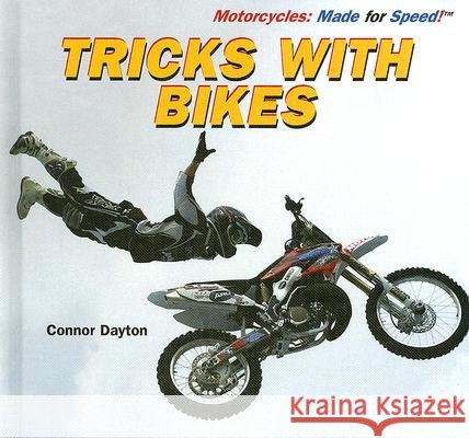 Tricks with Bikes Connor Dayton 9781404236578 PowerKids Press