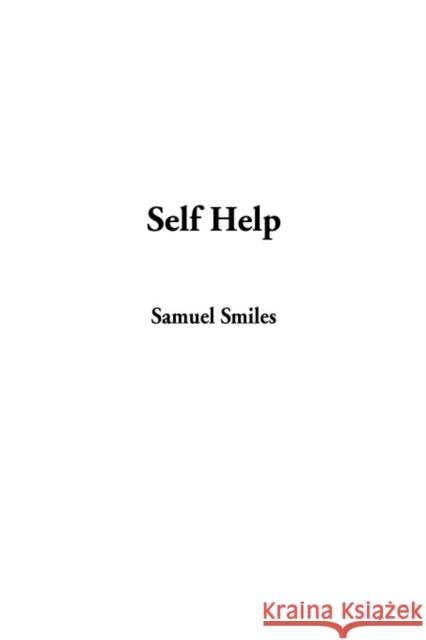 Self Help Samuel Smiles 9781404331563