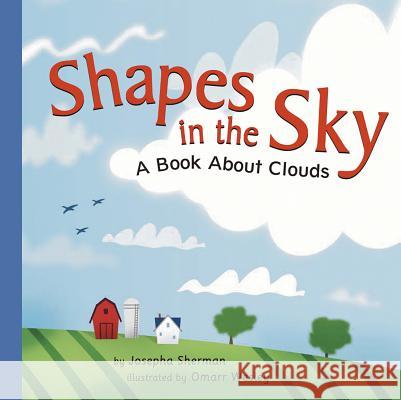 Shapes in the Sky: A Book about Clouds Joesph Sherman Omarr Wesley 9781404803411 Picture Window Books