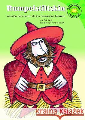 Rumpelstiltskin: Versión del Cuento de Los Hermanos Grimm Blair, Eric 9781404816374