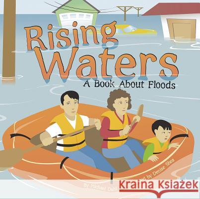 Rising Waters: A Book about Floods Rick Thomas Denise Shea 9781404818460