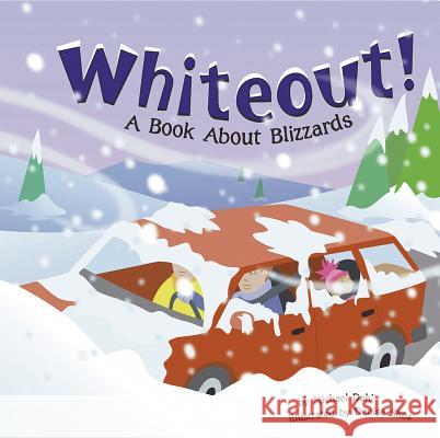 Whiteout!: A Book about Blizzards Rick Thomas Denise Shea 9781404818507