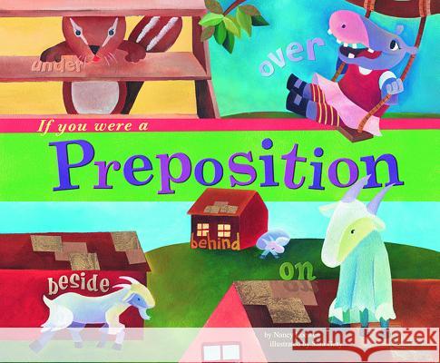 If You Were a Preposition Nancy Loewen Sara Gray 9781404823907 Picture Window Books