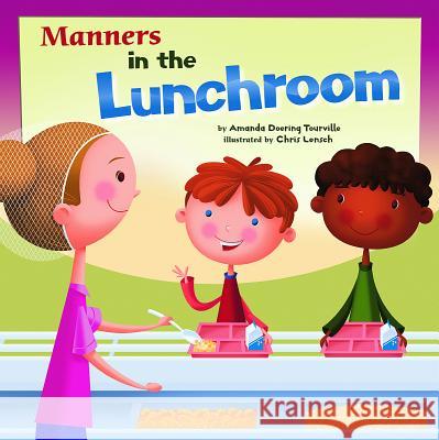 Manners in the Lunchroom Amanda Doerin 9781404853096 Nonfiction Picture Books