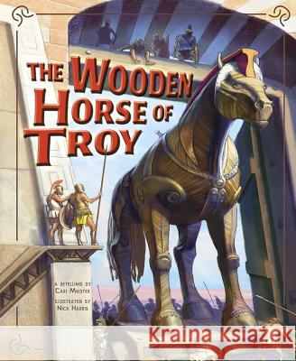 The Wooden Horse of Troy Cari Meister Nick Harris 9781404866706 Picture Window Books