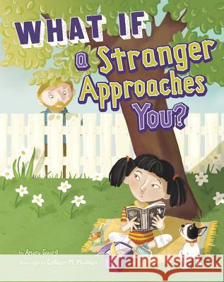 What If a Stranger Approaches You? Anara Guard Colleen Madden 9781404870314 Picture Window Books