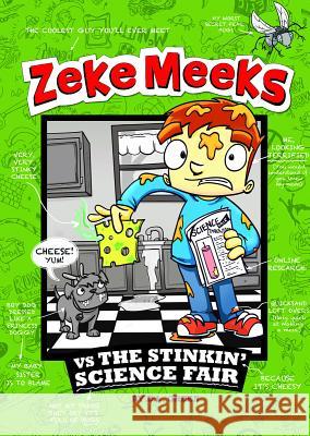 Zeke Meeks Vs the Stinkin' Science Fair Green, D. L. 9781404872226 Picture Window Books