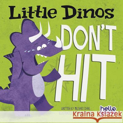 Little Dinos Don't Hit Michael Dahl Adam Record 9781404875333 Picture Window Books