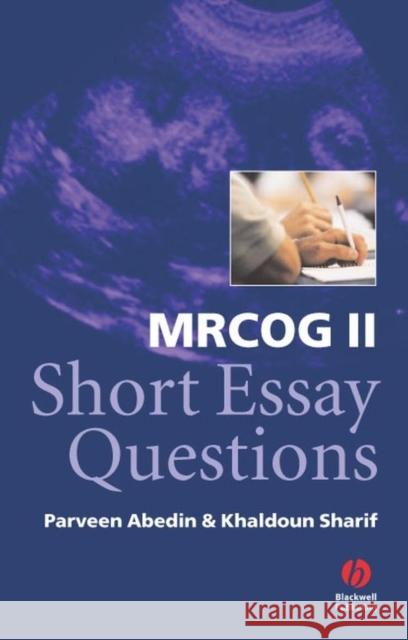 Mrcog II Short Essay Questions Abedin, Parveen 9781405100205