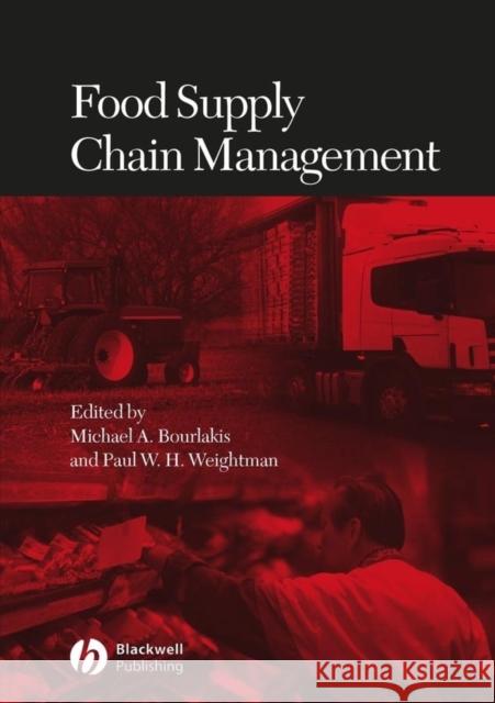 Food Supply Chain Management Michael A. Bourlakis Paul W. H. Weightman 9781405101684 Blackwell Publishers