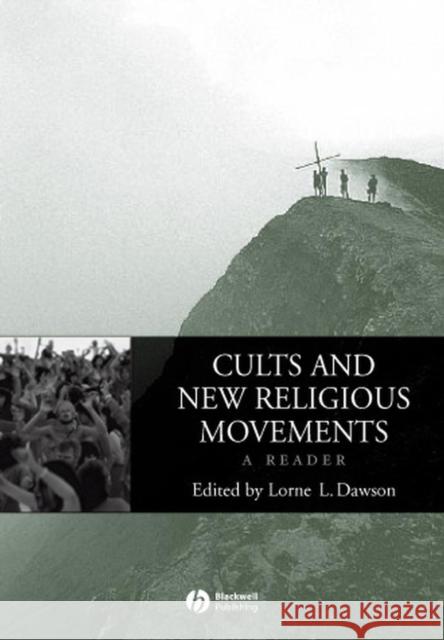 Cults and New Religious Movements: A Reader Lorne L Dawson 9781405101813 0