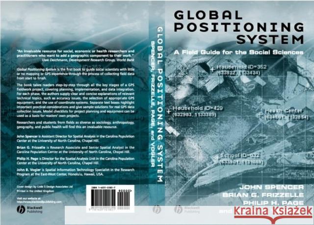 Global Positioning System: A Field Guide for the Social Sciences Spencer, John 9781405101851 Blackwell Publishers