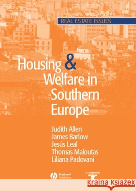 Housing and Welfare in Southern Europe Thomas Maloutas Liliana Padovani Jesus Leal 9781405103077 Blackwell Publishers