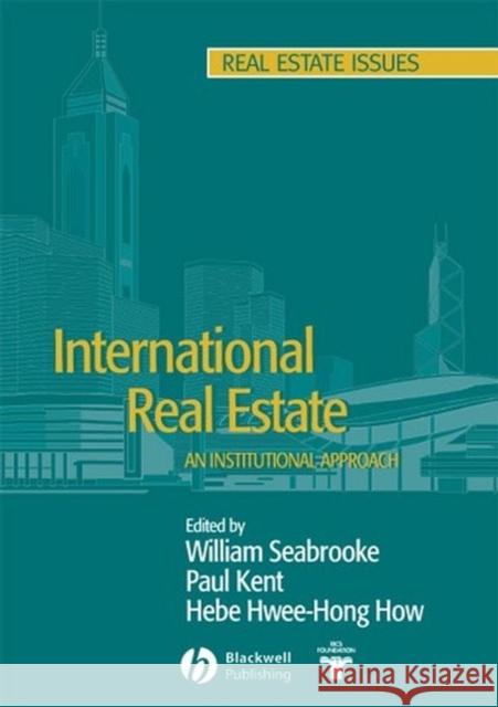International Real Estate: An Institutional Approach Seabrooke, William 9781405103084 Blackwell Publishers