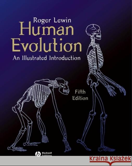 Human Evolution: An Illustrated Introduction Lewin, Roger 9781405103787 Blackwell Publishers