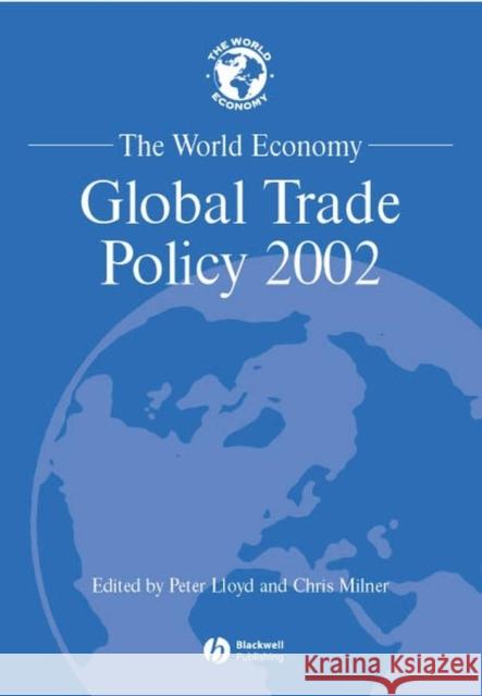 The World Economy: Global Trade Policy 2002 Lloyd, Peter 9781405105408