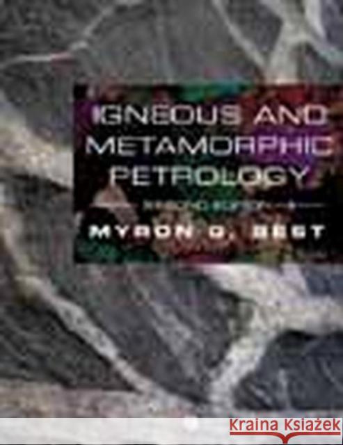 Igneous and Metamorphic Petrology Myron G. Best 9781405105880 0