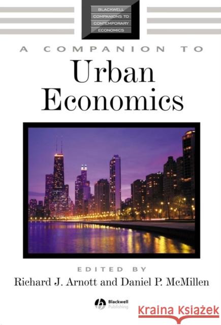 A Companion to Urban Economics Richard J. Arnott Daniel P. McMillen 9781405106290