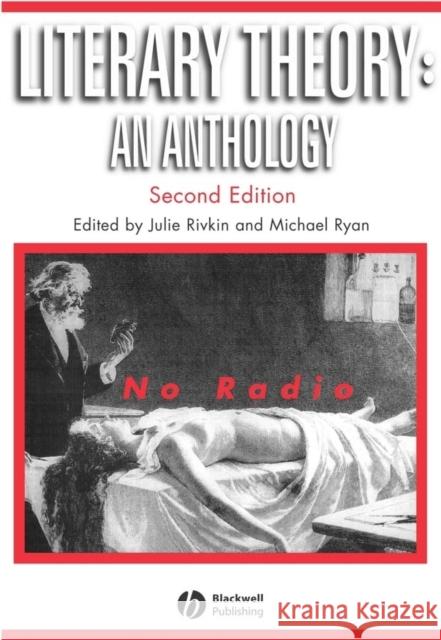Literary Theory: An Anthology Rivkin, Julie 9781405106955