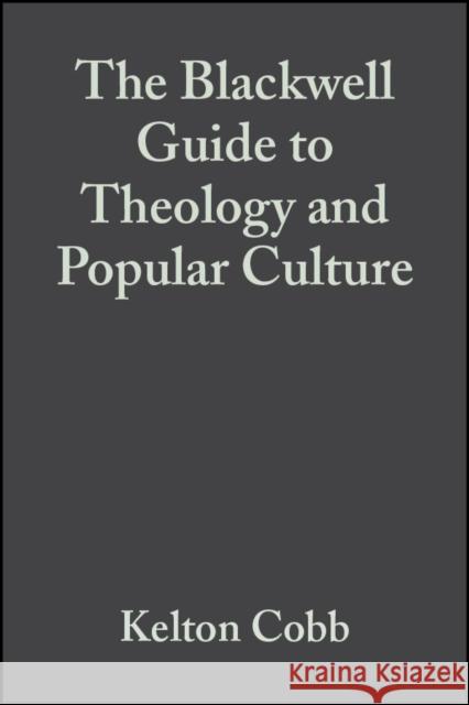 Blackwell Guide to Theology and Popular Cobb, Kelton 9781405106986 Blackwell Publishing Professional