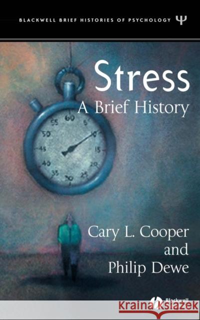 Stress: A Brief History Cooper, Cary 9781405107457