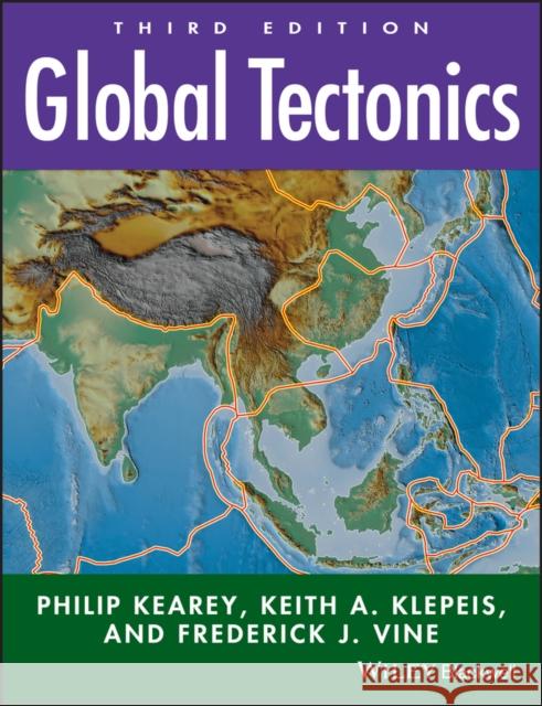 Global Tectonics Philip Kearey 9781405107778 BLACKWELL PUBLISHERS