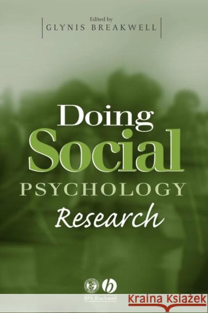 Doing Social Psychology Research G. Breakwell Glynis M. Breakwell 9781405108119 Blackwell Publishers
