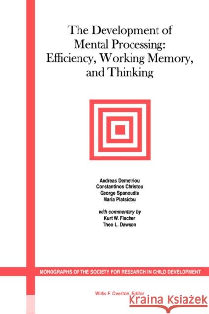 The Development of Mental Processing: Efficiency, Working Memory, and Thinking Christou, Constantinos 9781405108744 Blackwell Publishers