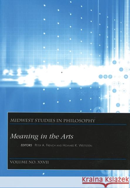 Meaning in the Arts, Volume XXVII French, Peter A. 9781405108911