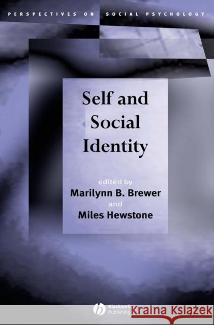 Self and Social Identity Marilynn B. Brewer Miles Hewstone 9781405110693