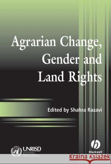 Agrarian Change, Gender and Land Rights  9781405110761 BLACKWELL PUBLISHING LTD