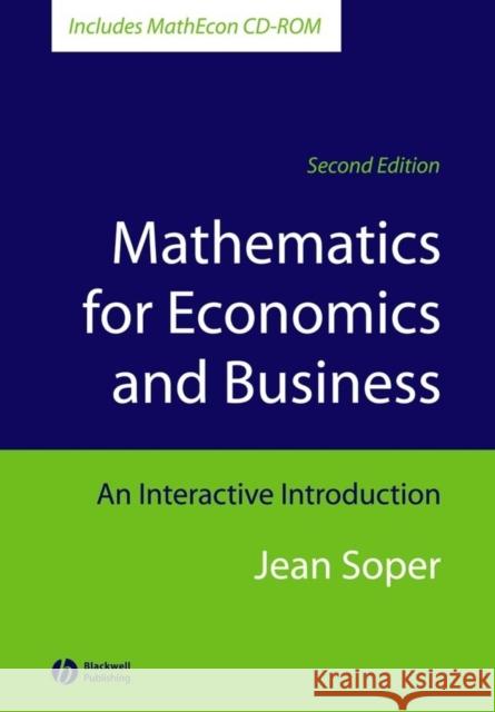 mathematics for economics and business: an interactive introduction  Soper, Jean 9781405111270 0