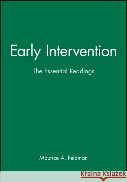 Early Intervention: The Essential Readings Feldman, Maurice A. 9781405111683 Blackwell Publishers