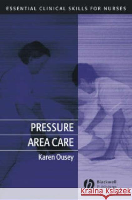 Pressure Area Care Karen Ousey Duncan Mitchell Lillian Neville 9781405112253 Blackwell Publishers