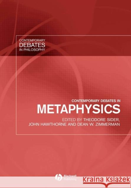 Contemporary Debates in Metaphysics Theodore Sider 9781405112291 0