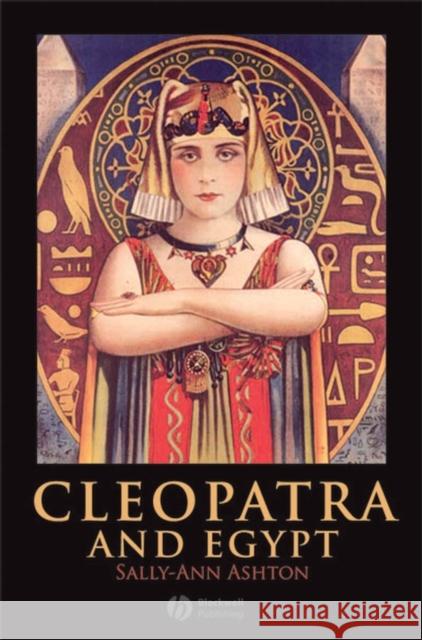 Cleopatra and Egypt Sally-Ann Ashton 9781405113892 Wiley-Blackwell