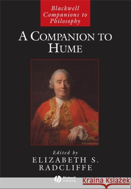 A Companion to Hume Elizabeth Radcliffe Elizabeth S. Radcliffe Elizabeth Radcliffe 9781405114554 Wiley-Blackwell