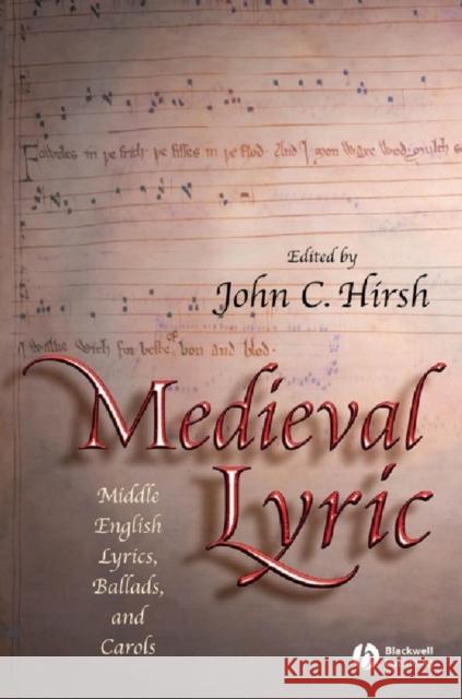 Medieval Lyric Hirsh, John C. 9781405114813