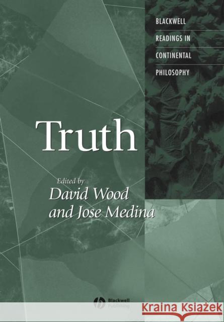 Truth: Engagements Across Philosophical Traditions Wood, David 9781405115490 Blackwell Publishers
