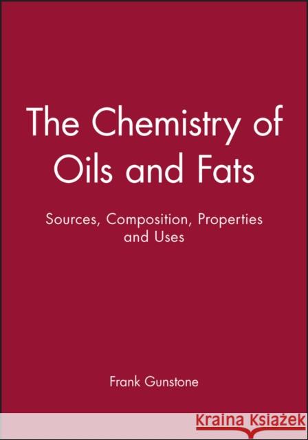 Chemistry of Oils and Fats Gunstone 9781405116268 John Wiley & Sons