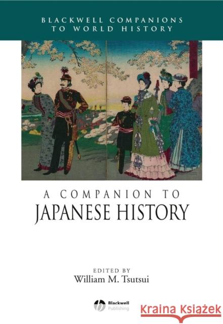 A Companion to Japanese History William M. Tsutsui 9781405116909